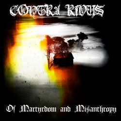 Contra Rivus : Of Martyrdom and Misanthropy